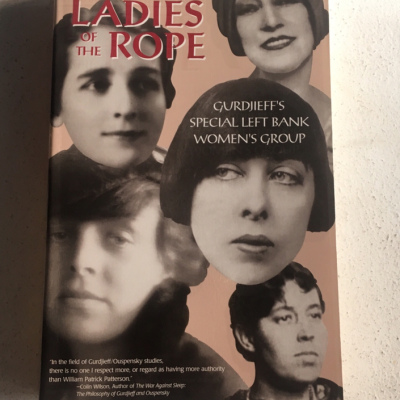 Ladies of the Rope: Gurdjieff's Special Left Bank Women's Group -  William Patrick Patterson