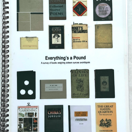 Everything's a Pound : A survey of books weighing sixteen ounces avoirdupois - Research Group For Artists Publications