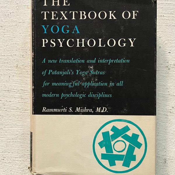The Textbook of Yoga Psychology - Rammurti S. Mishra
